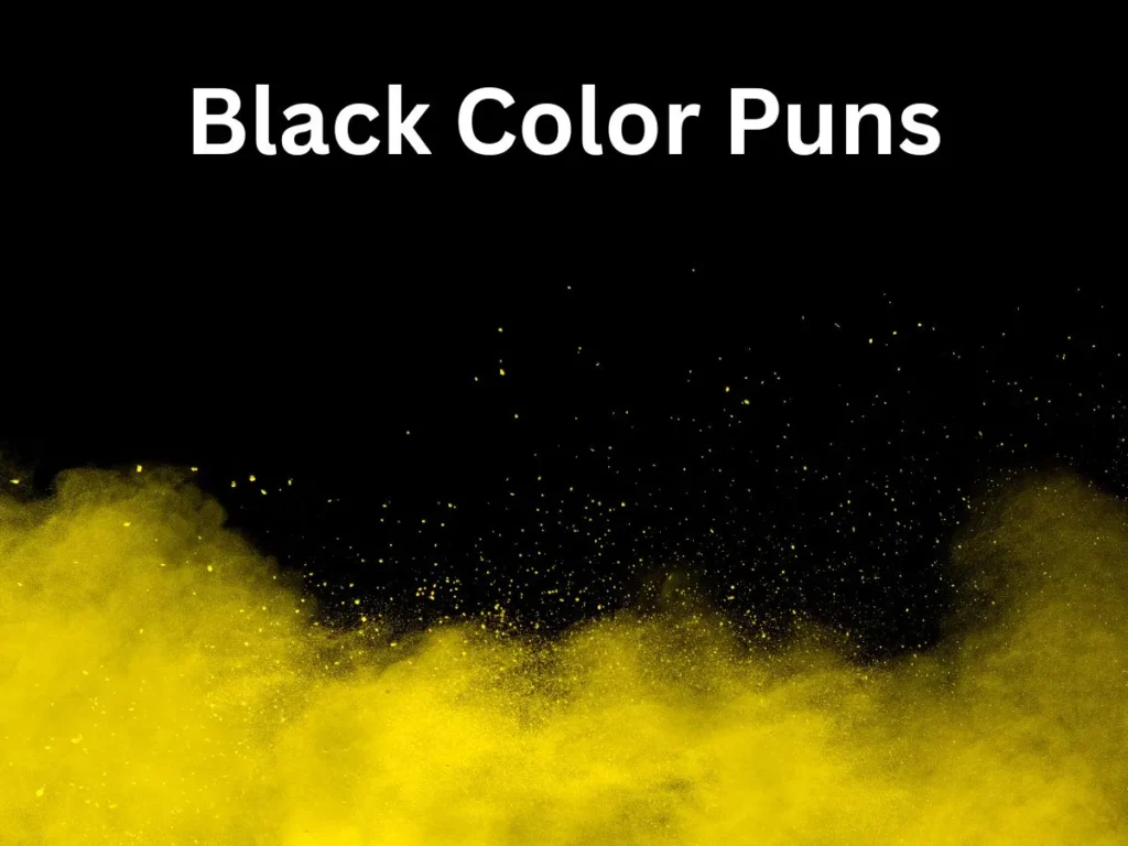Black Color Puns
