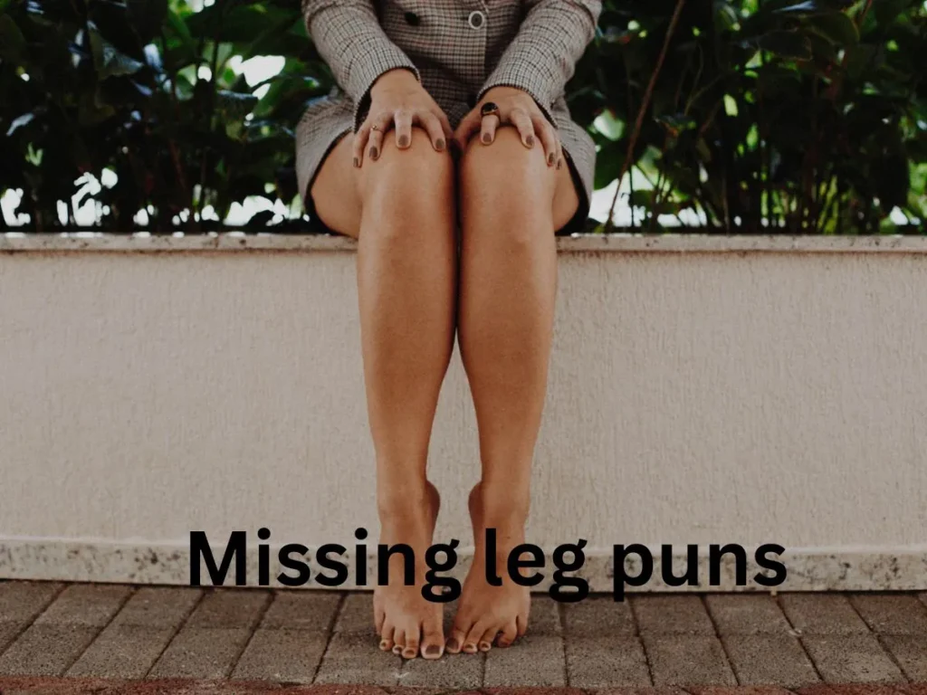 Missing leg puns