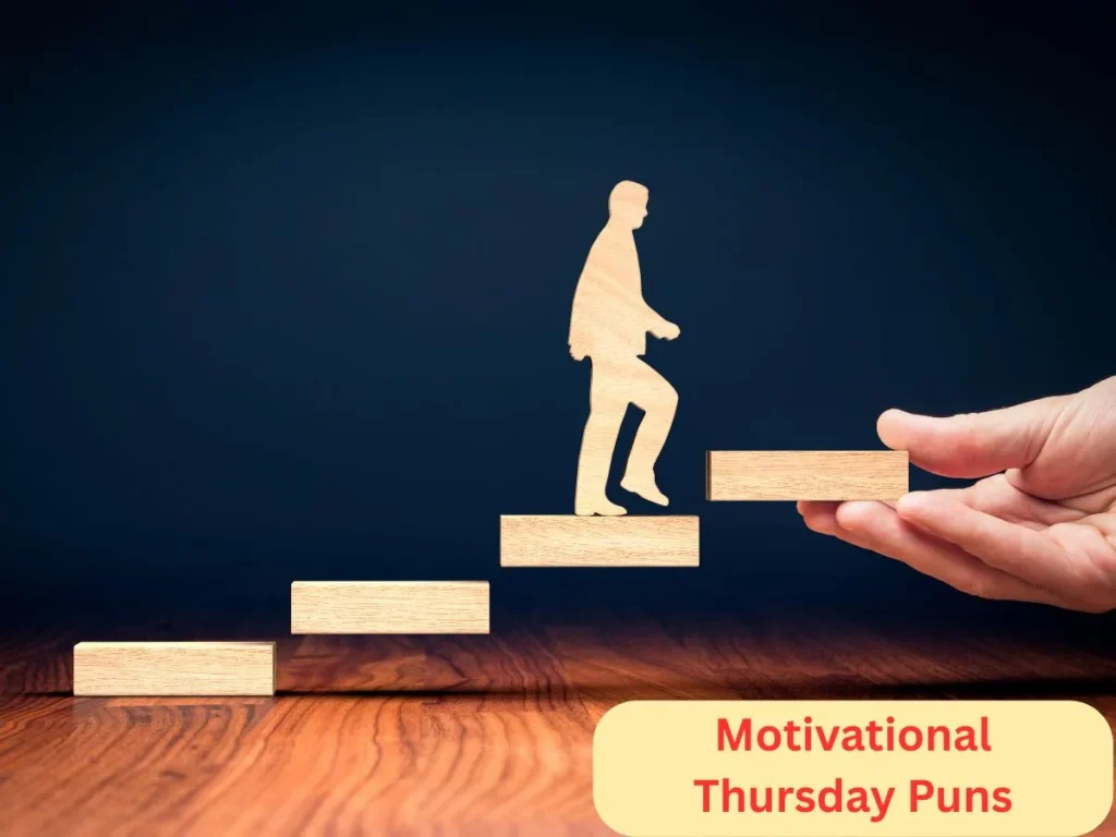 Motivational Thursday Puns